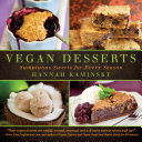 Indulgent Vegan Desserts: Hannah Kaminsky's Seasonal Sweets